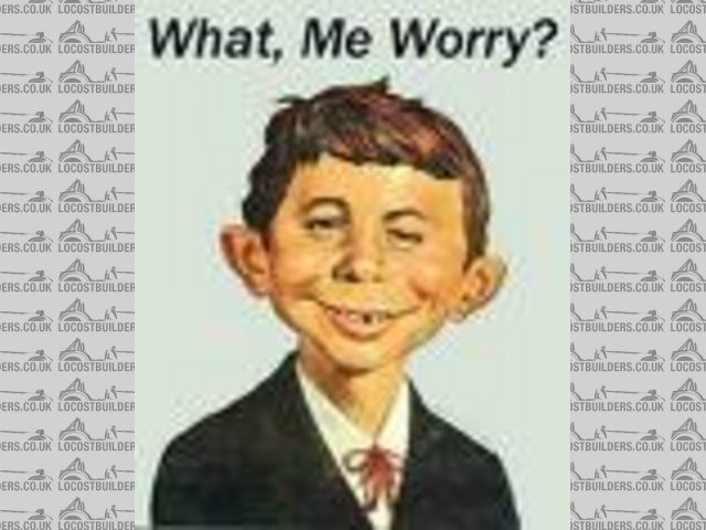 Me worry?